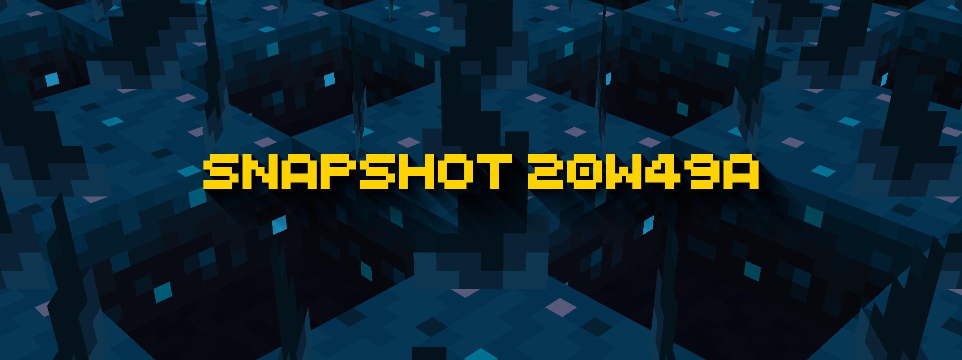 Minecraft R49 Minecraft Snapshot 20w49a